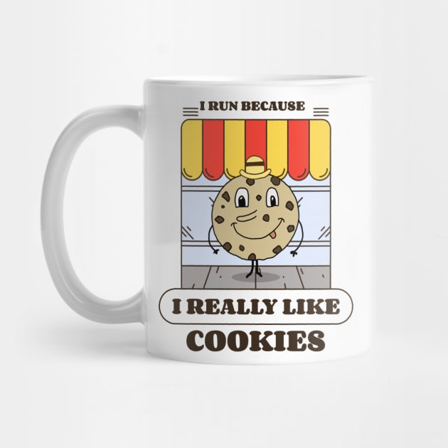 I run because I really like cookies by Dogefellas